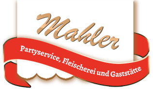 Mahler Partyservice, Fleischerei und Gaststätte